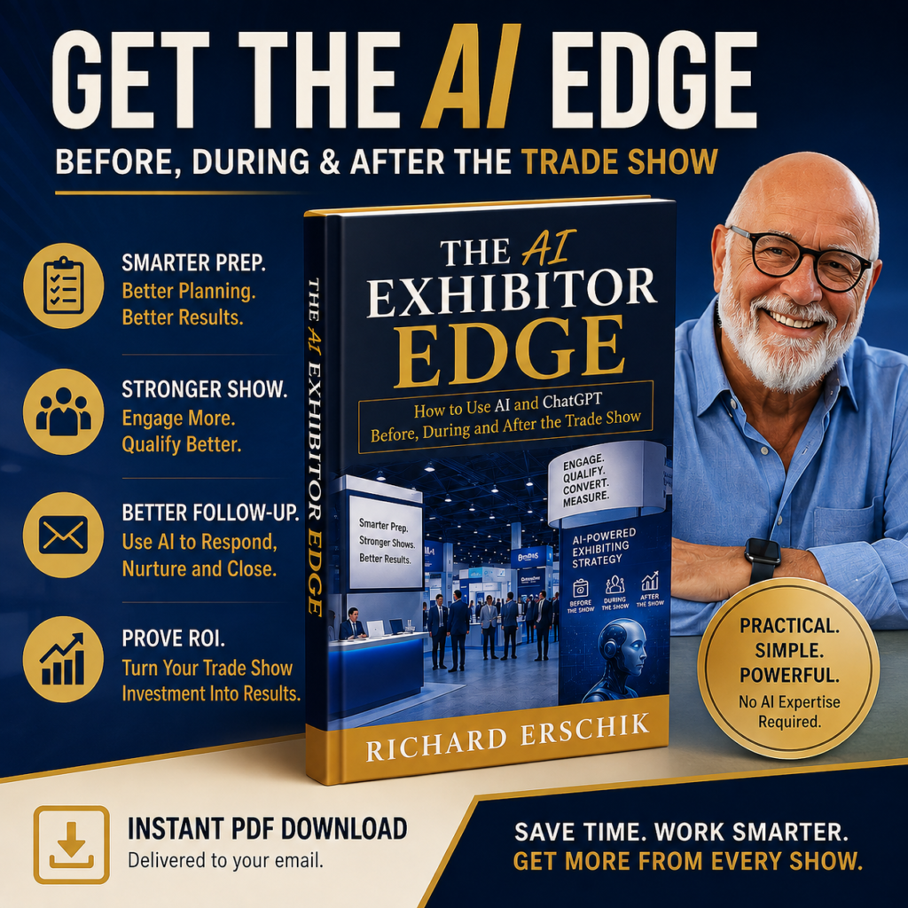 AI for trade show exhibitors — The AI Exhibitor Edge by Richard Erschik, showing how to use AI and ChatGPT before, during and after the trade show.